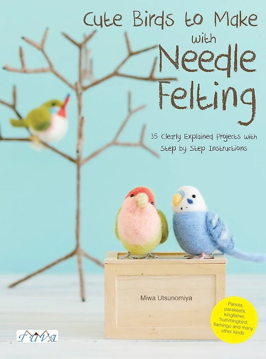 Cute Birds to Make with Needle Felting - Miwa Utsunomiya