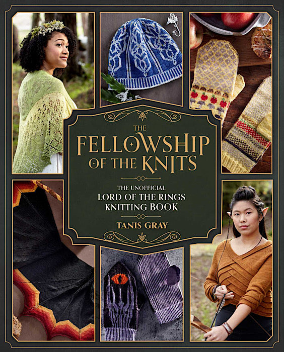 The Fellowship of the Knits - Tanis Gray
