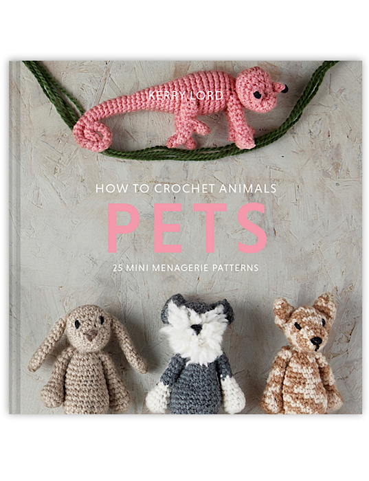 How to Crochet: PETS Mini Menagerie book - Kerry Lord