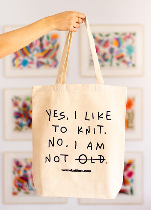 Tote Bag: Yes I Like to Knit - We Are Knitters