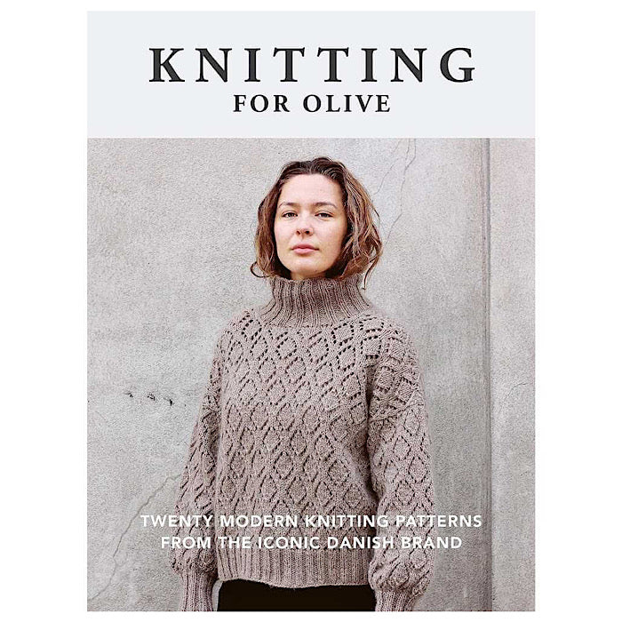 Knitting for Olive - 20 modern knitting patterns from the iconic Danish brand