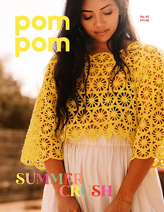 Pom Pom Quarterly Issue 45: Summer 2023