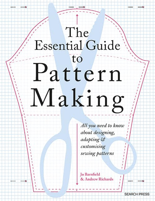 The Essential Guide to Pattern Making - Jo Barnfield & Andrew Richards