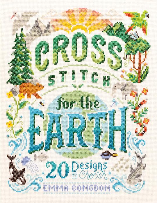 Cross Stitch for the Earth - Emma Congdon