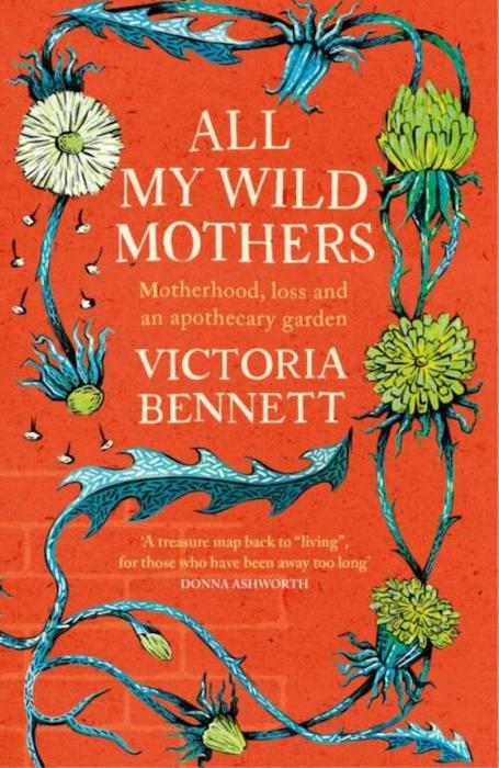 All My Wild Mothers - Victoria Bennett