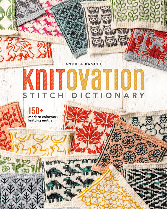 Knitovation Stitch Dictionary - Andrea Rangel