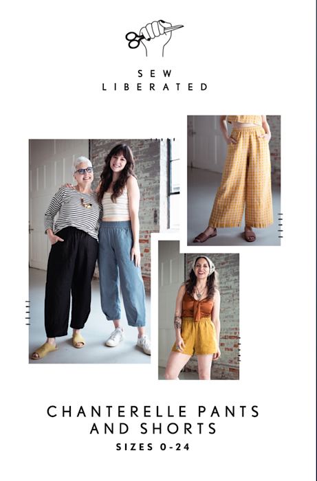 Chanterelle Pants and Shorts - Sew Liberated