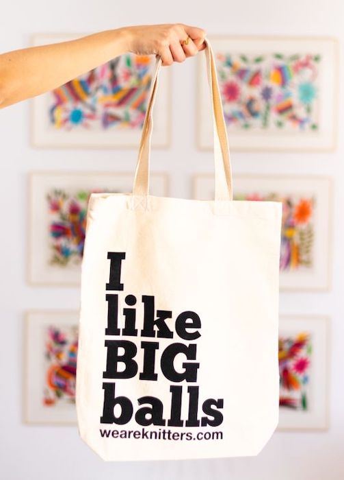 Tote Bag: I Like Big Balls - We Are Knitters