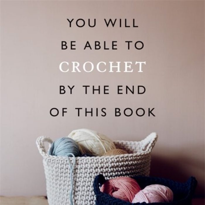 You Will be able to Crochet by the end of this Book - Zoe Bateman