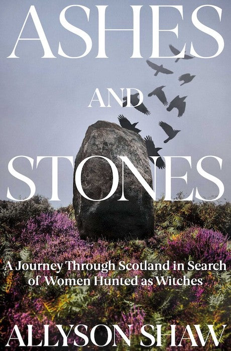 Ashes & Stones - Allyson Shaw