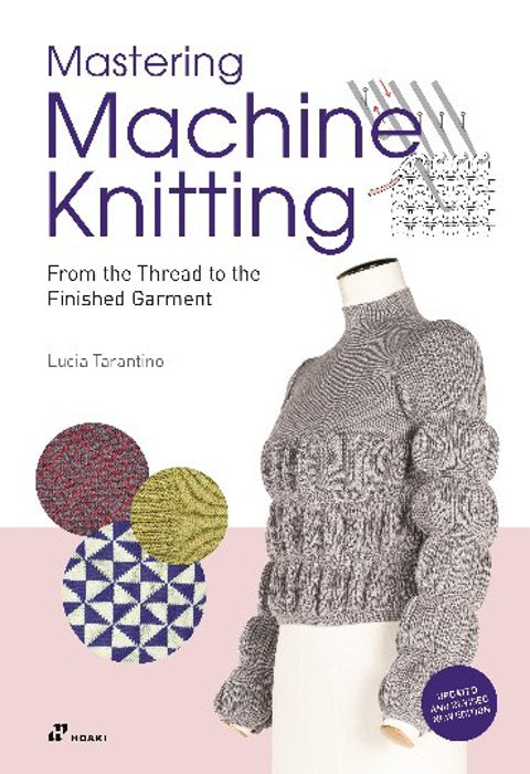 Mastering Machine Knitting - Lucia Tarantino