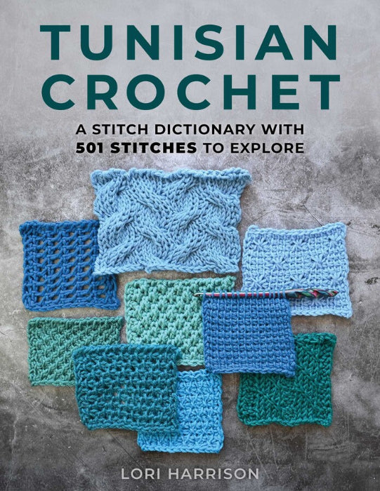 Tunisian Crochet-A Stitch Dictionary- Lori Harrison