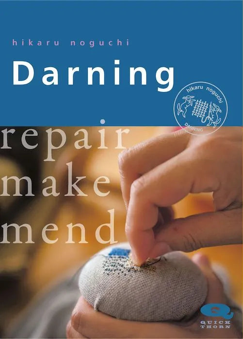 Darning- Repair, Make, Mend- Hikaru Noguchi