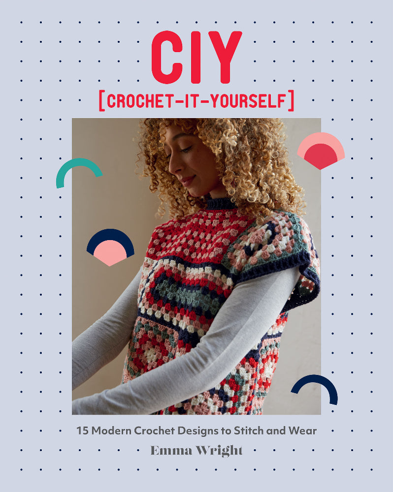 CIY ( Crochet it yourself) - Emma Wright