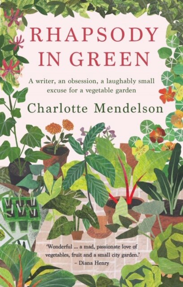 Rhapsody in Green - Charlotte Mendelson